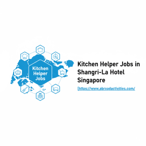 Kitchen Helper Jobs in Shangri-La Hotel Singapore