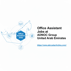 Office Assistant Jobs at ADNOC Group United Arab Emirates