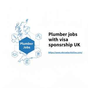 Plumber jobs with visa sponsorship UK