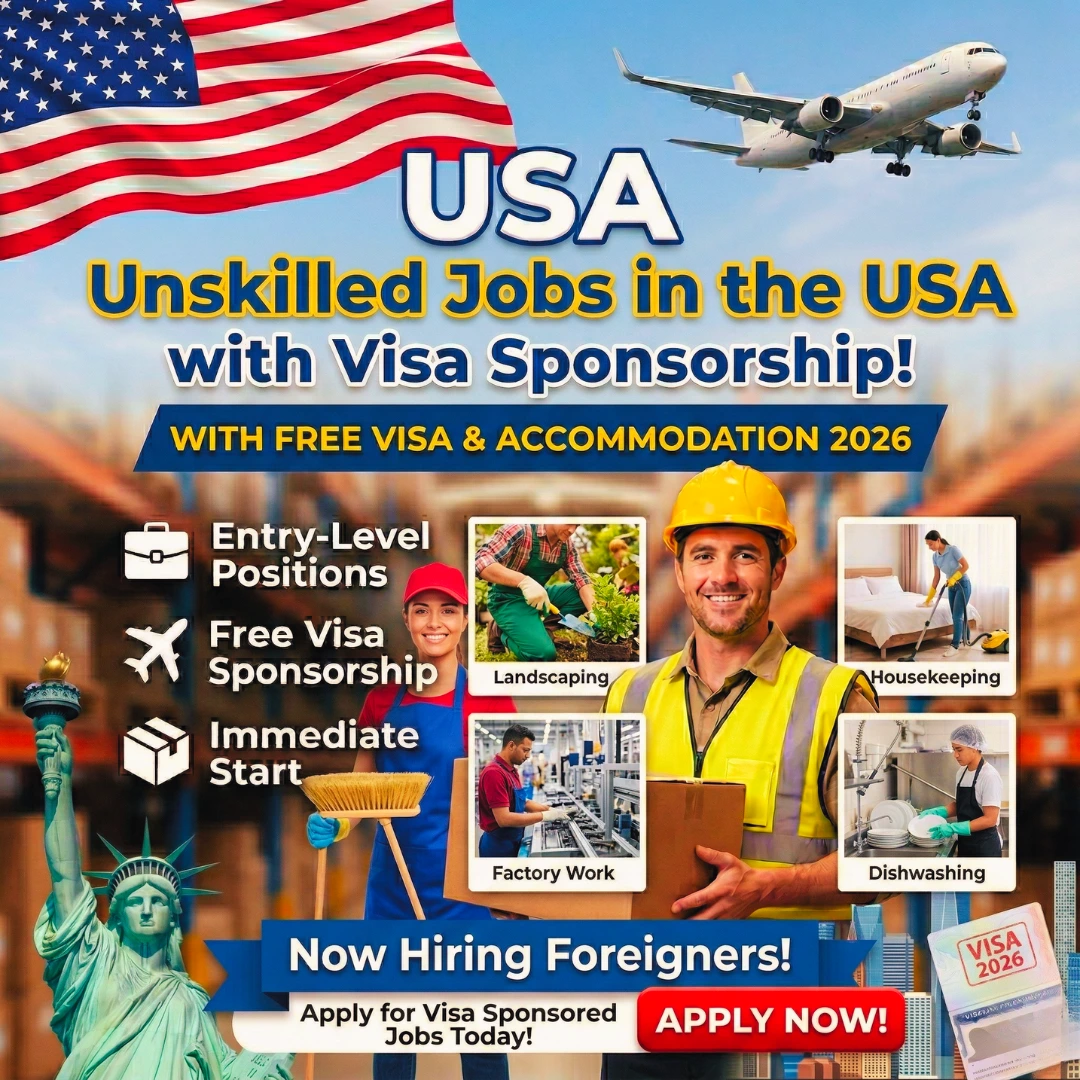 Unskilled Jobs in USA with Visa Sponsorship for Foreigners
