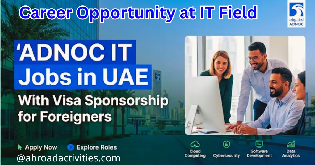 ADNOC IT Jobs in UAE with Visa Sponsorship for Foreigners