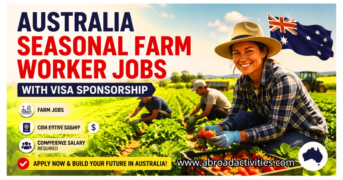 Australia Seasonal Farm Worker Jobs with Visa Sponsorship 2026