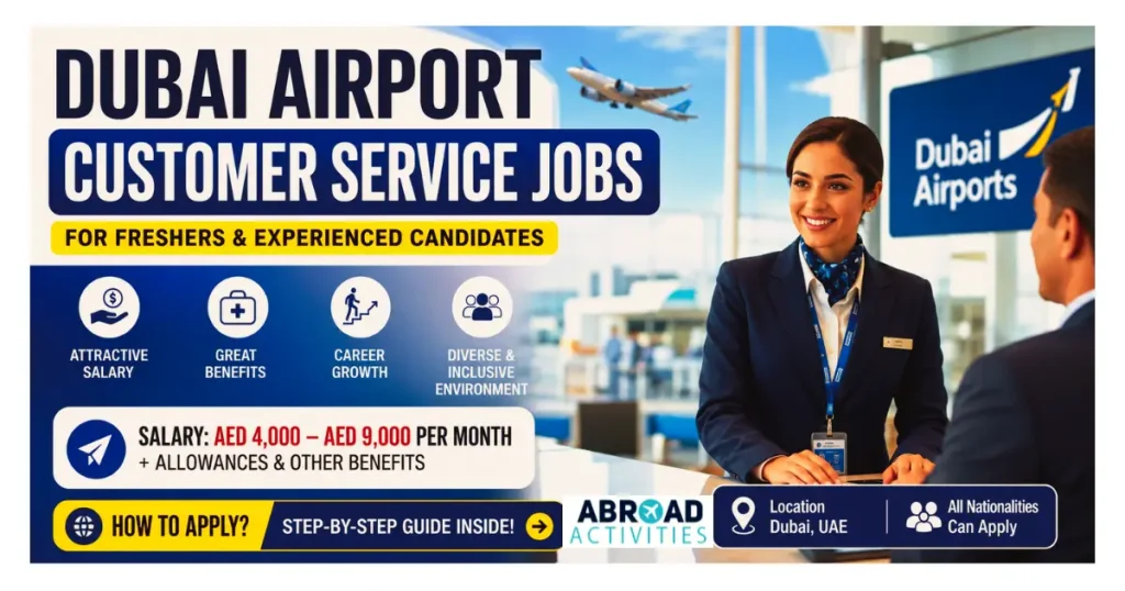 Dubai Airport Customer Service Jobs 2026 for Freshers and Experienced Candidates | Salary, Benefits & How to Apply